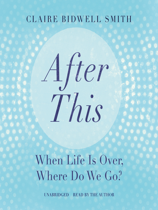 Title details for After This by Claire Bidwell Smith LCPC - Available